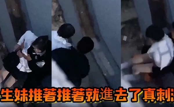 學生妹推著推著就進去了真刺激